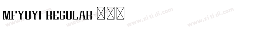 mfyuyi regular字体转换